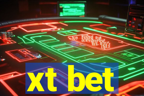 xt bet